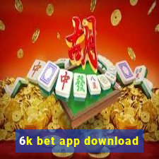 6k bet app download